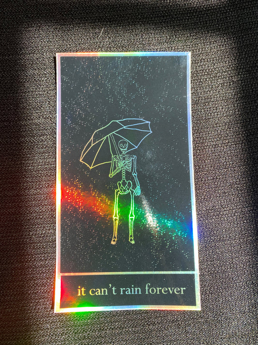 It Can't Rain Forever Sticker