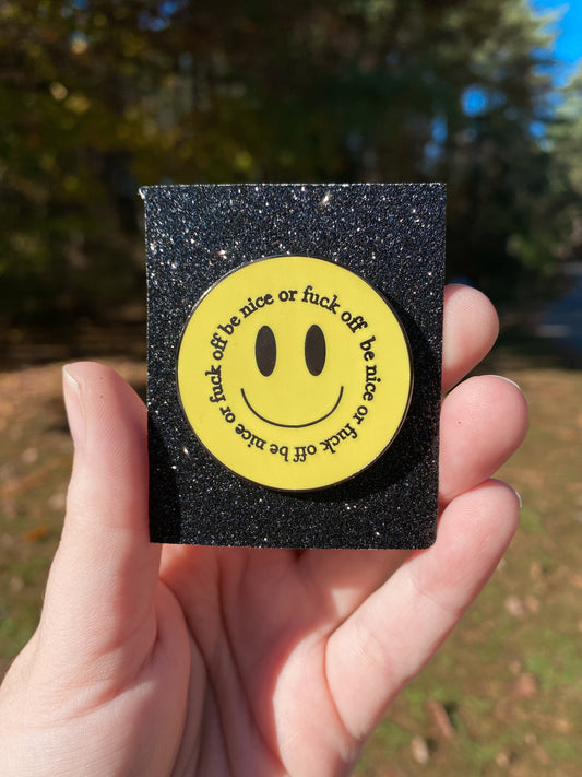 Be Nice Enamel Pin