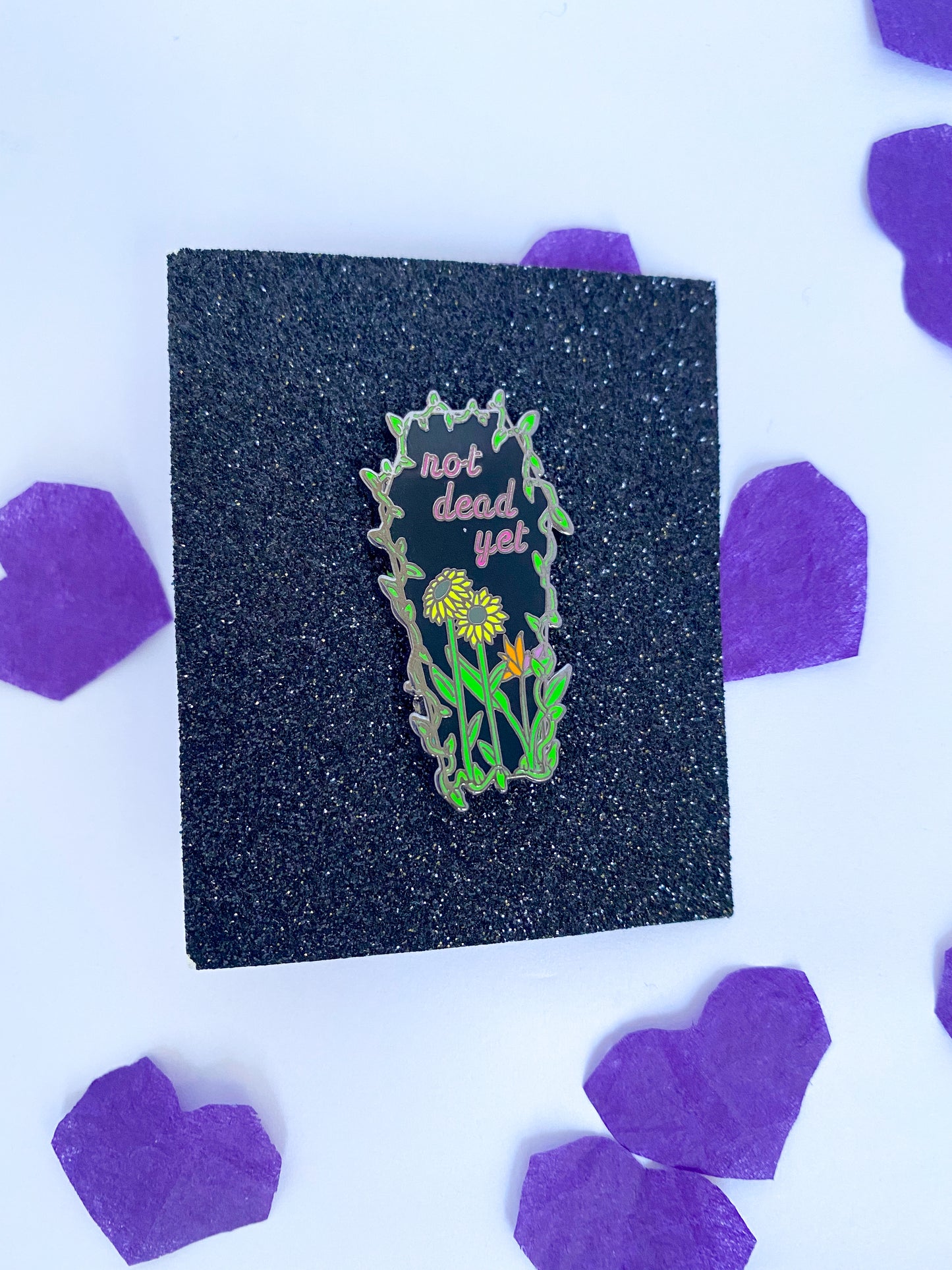 Not Dead Yet Enamel Pin